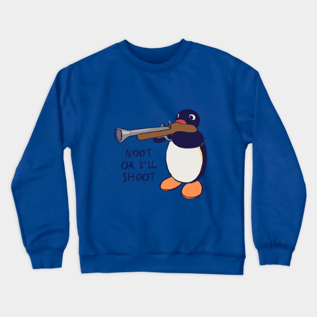 penguin with gun meme / pingu noot or i'll shoot Crewneck Sweatshirt by mudwizard